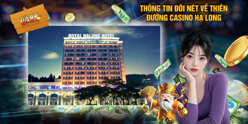 Casino Hạ Long: Điểm nhấn mới cho ngành du lịch Quảng Ninh 1 Thông tin đôi nét về thiên đường Casino Hạ Long